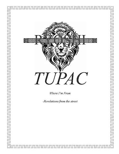 Tupac Where I'm from Revelations From The Street