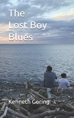The Lost Boy Blues Poems from the Alcoholic Son of an Alcoholic Son.