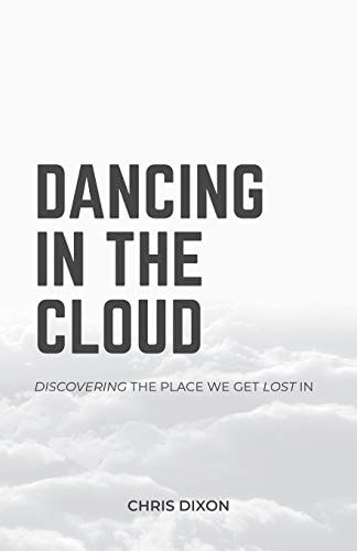 Dancing in the Cloud Discovering the Place We Get Lost In
