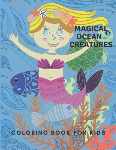 Magical Ocean Creatures Coloring Book For Kids
