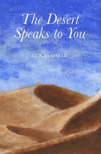 The Desert Speaks to You