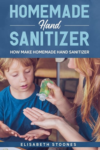 Homemade Hand Sanitizer How Make Homemade Hand Sanitizer