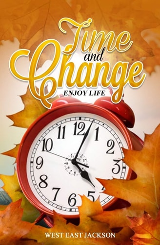 Time and Change Enjoy Life