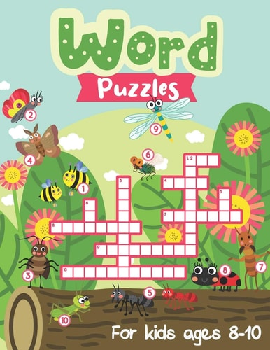 Word Puzzles for Kids Ages 8-10 Over 80 Coloring Pages with Crosswords and Brain Twisting Mazes to Keep Kid's Brain Busy