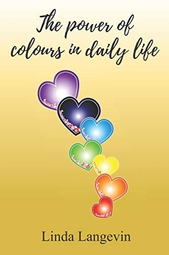 The Power of Colours in Daily Life