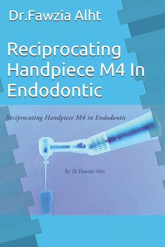 Reciprocating Handpiece M4 In Endodontic Endodontic Book