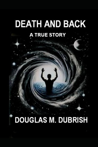 Death and Back Where Did I Go?