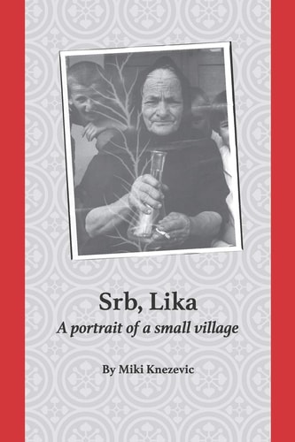Srb, Lika A Portrait of a Small Village