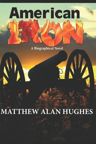 American Iron A Biographical Novel