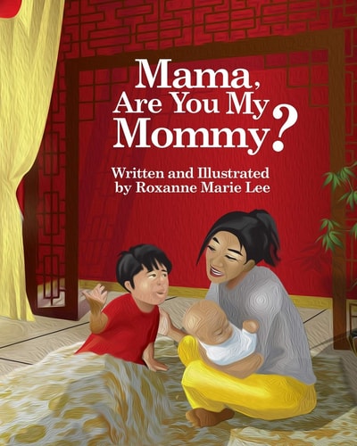 Mama, Are You My Mommy?