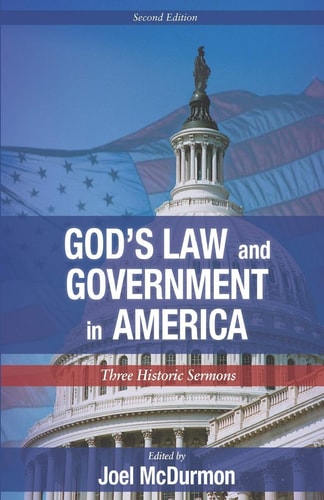 God's Law and Government in America Three Historic Sermons