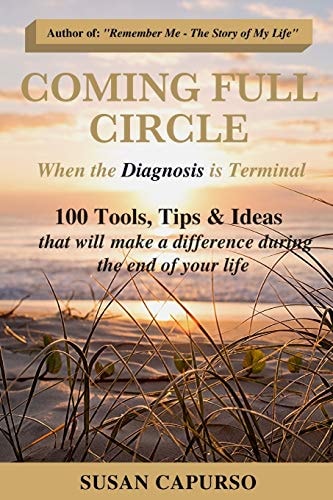 Coming Full Circle When the Diagnosis is Terminal