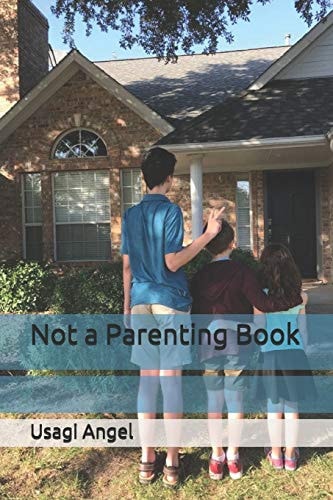 Not a Parenting Book The First Book