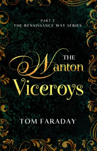 The Renaissance Way Series The Wanton Viceroys