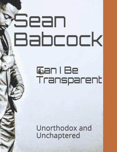 Can I Be Transparent: Unorthodox and Unchaptered