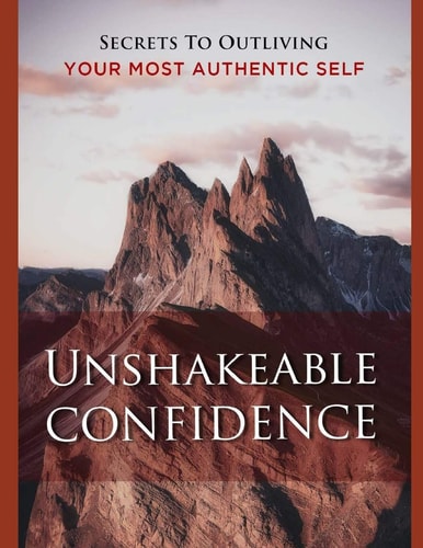 Unshakeable Confidence