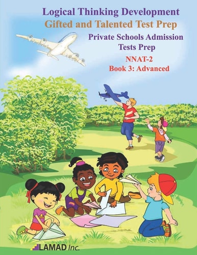 Gifted and Talented Test Prep. Private Schools Admission Test Prep. Book 3 Advanced