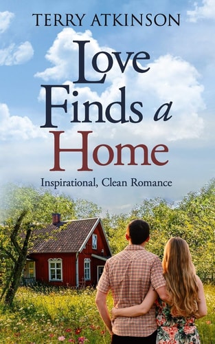 Love Finds a Home Sweet, Clean Romance