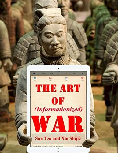 The Art of (Informationized) War Updating The Oldest Military Treatise In The World