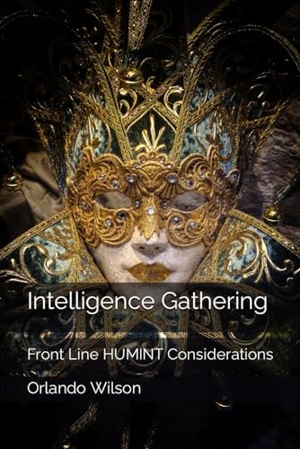 Intelligence Gathering Front Line HUMINT Considerations