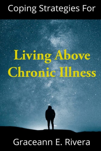 Coping Strategies for Living Above Chronic Illness