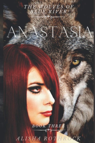 Anastasia A Blue River Wolves Novella