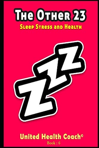 The Other 23 Rest and Stress Management