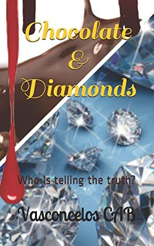 Chocolate & Diamonds Who is Telling the Truth?