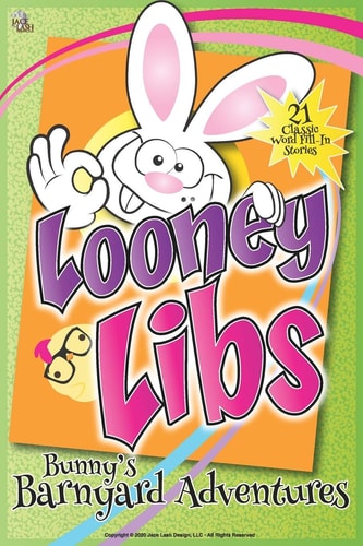 Looney Libs - Bunny's Barnyard Adventures 21 Classic Word Fill-In Stories