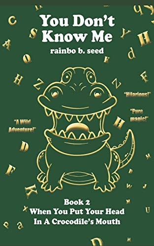 You Don't Know Me Book 2--When You Put Your Head In A Crocodile's Mouth