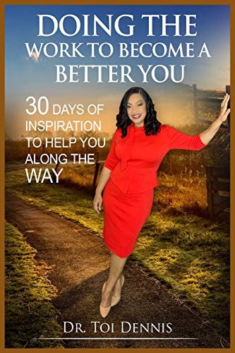Doing The Work To Become A Better You! 30 Days of Inspiration to Help You Along the Way.