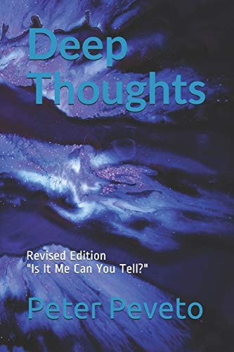 Deep Thoughts Revised Edition "Is It Me Can You Tell?"