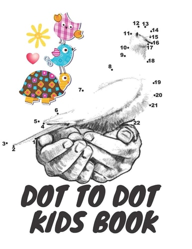 Dot To Dot Kids Book Connect Dot to Dots, Fun for Kids, Easy, Dificult And Very Dificult Connect The Dots, 8 To 14 Years