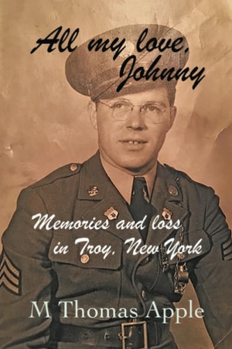 All My Love, Johnny Memories and Loss in Troy, New York