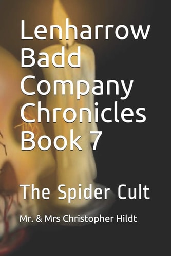 Lenharrow Badd Company Chronicles Book 7 The Spider Cult