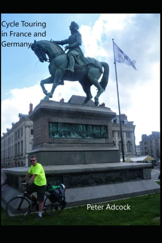 Cycle Touring in France and Germany A Selection of Notes