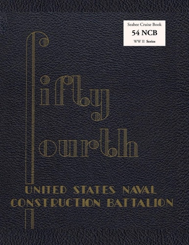 Seabee Cruise Book 54 NCB WW II Series