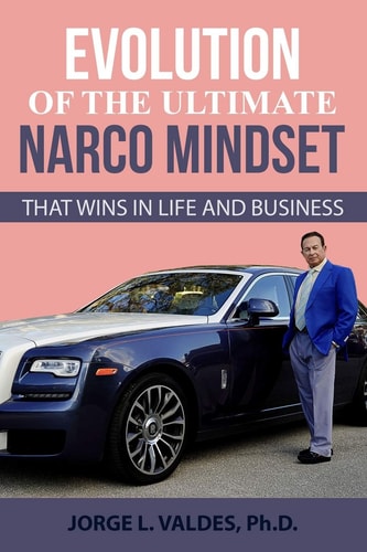The Ultimate Narco Mind Set That Wins in Life and Business