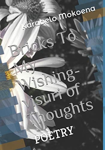Bricks To My Wishing-visuri of Thoughts Poetry