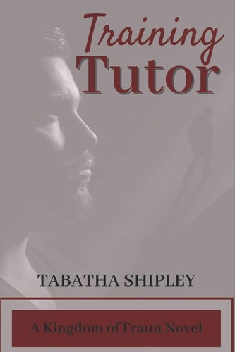 Training Tutor A Kingdom of Fraun Novel