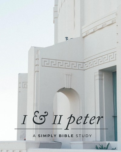 I & II Peter A Simply Bible Study