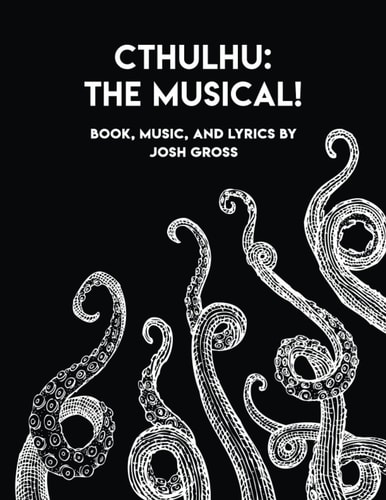 Cthulhu The Musical!: A Rock and Roll Puppet Show