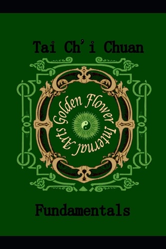 Tai Chi Chuan The Fundamentals