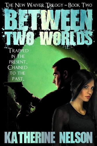 Between Two Worlds
