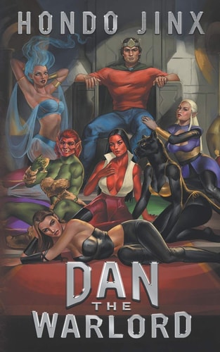 Dan the Warlord A Gamelit Harem Fantasy Adventure