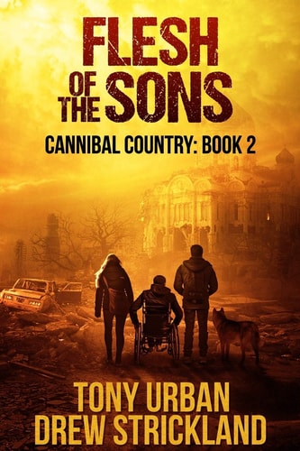 Flesh of the Sons A Post Apocalyptic Thriller