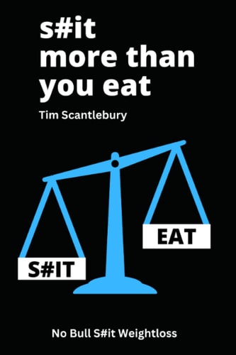 S#it More Than You Eat