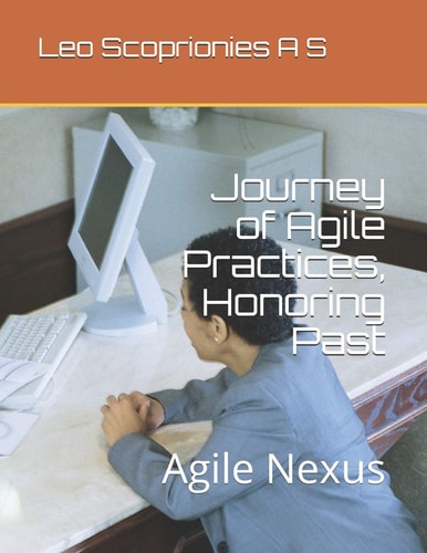 Journey of Agile Practices, Honoring Past Agile Nexus