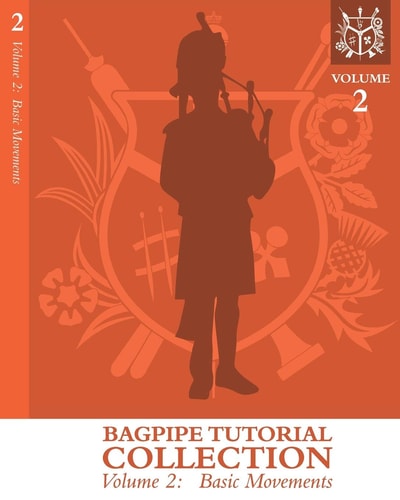 Bagpipe Tutorial Collection Volume 2: Basic Movements