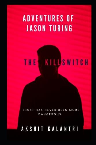Adventures of Jason Turing The KillSwitch
